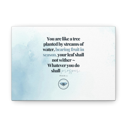 You are like a tree planted ~ A Cultivating Journey Canvas ~ Inspirational ~ Motivational ~ Christian gifts
