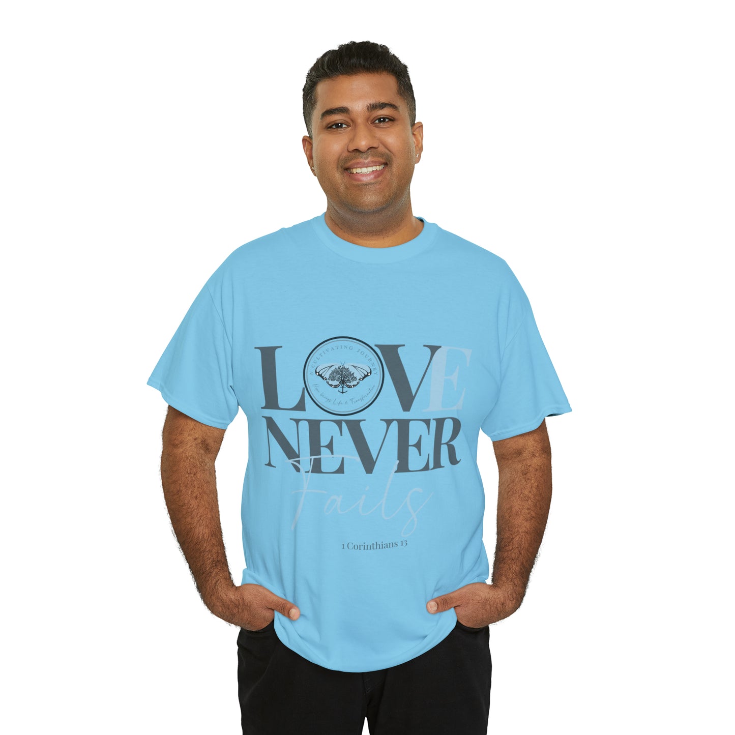 Love Never Fails ~ Comfy Cotton Tee/T-shirt ~ Inspirational tee ~ Christian tee ~ Motivational tee ~ A Cultivating Journey