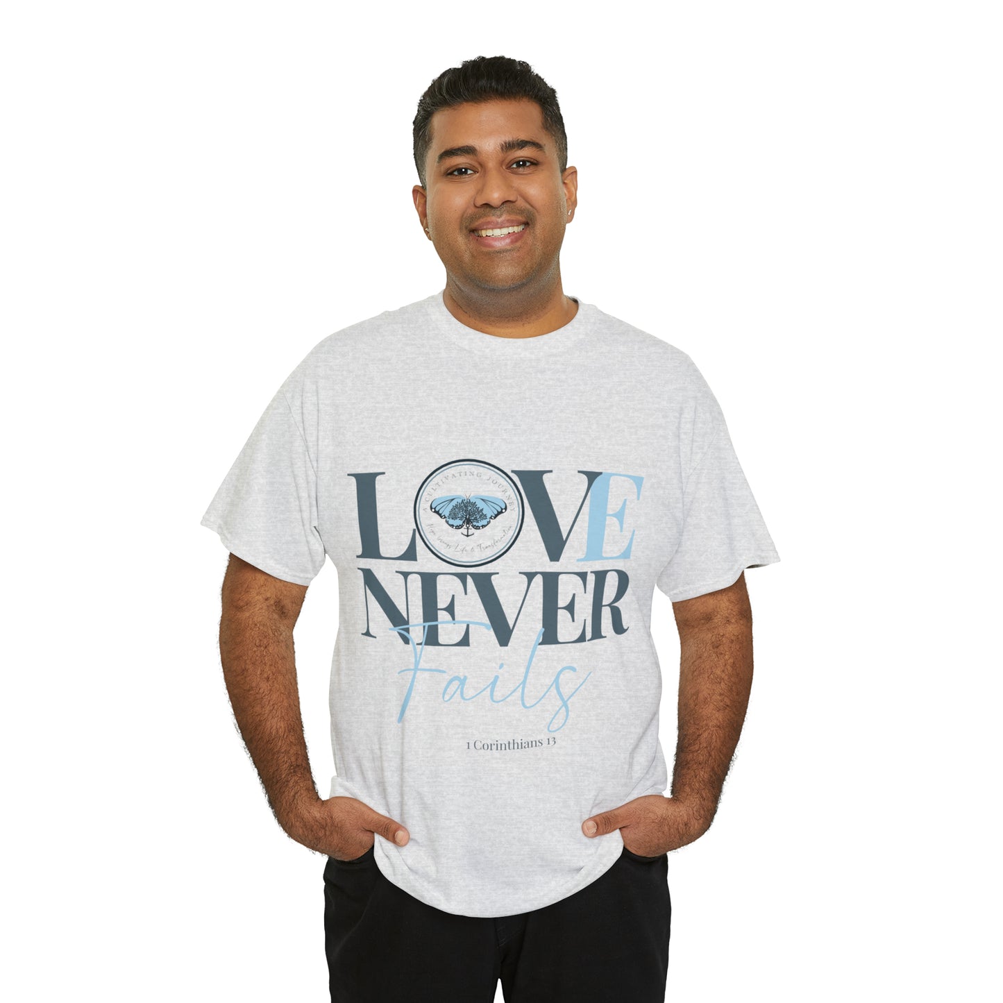 Love Never Fails ~ Comfy Cotton Tee/T-shirt ~ Inspirational tee ~ Christian tee ~ Motivational tee ~ A Cultivating Journey