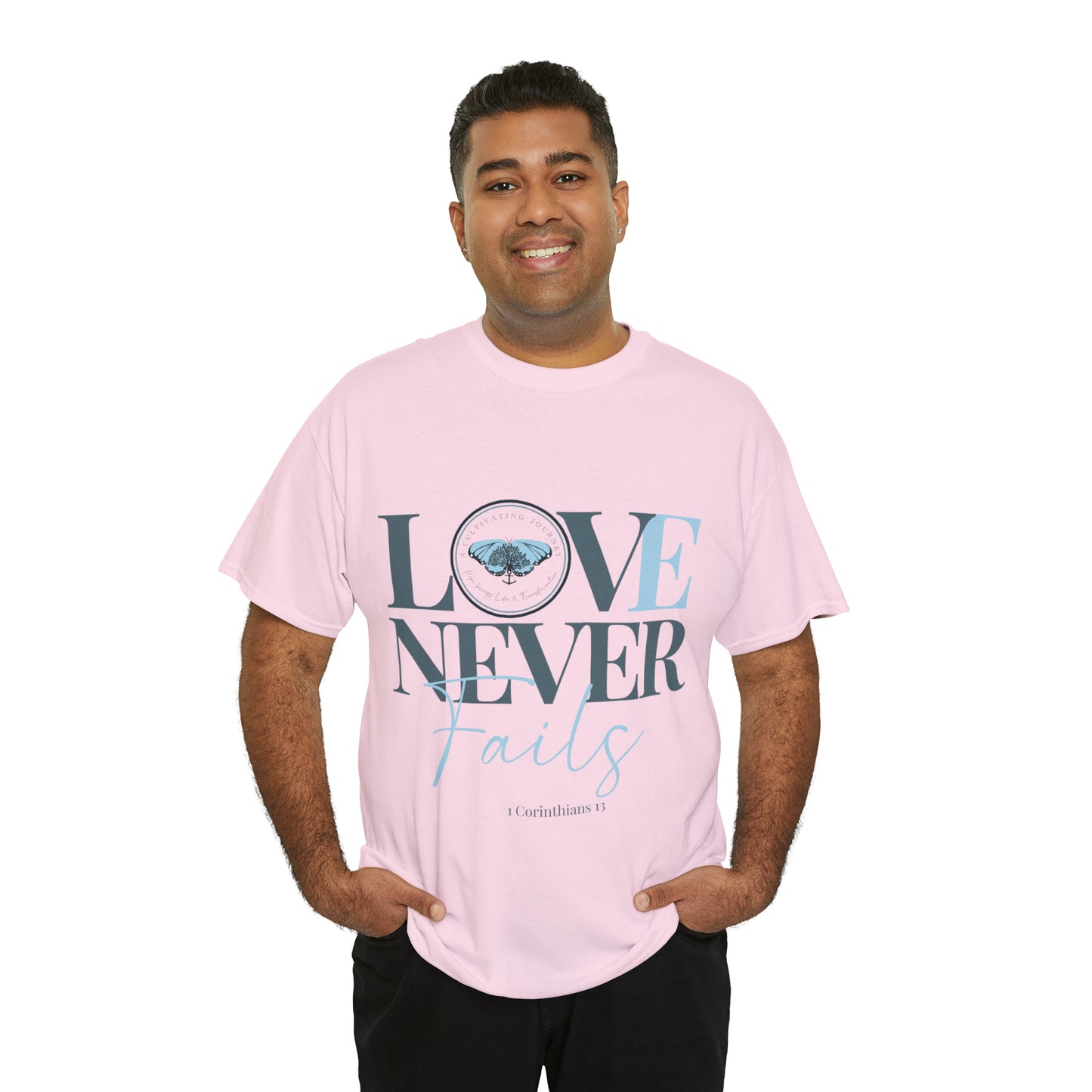Love Never Fails ~ Comfy Cotton Tee/T-shirt ~ Inspirational tee ~ Christian tee ~ Motivational tee ~ A Cultivating Journey