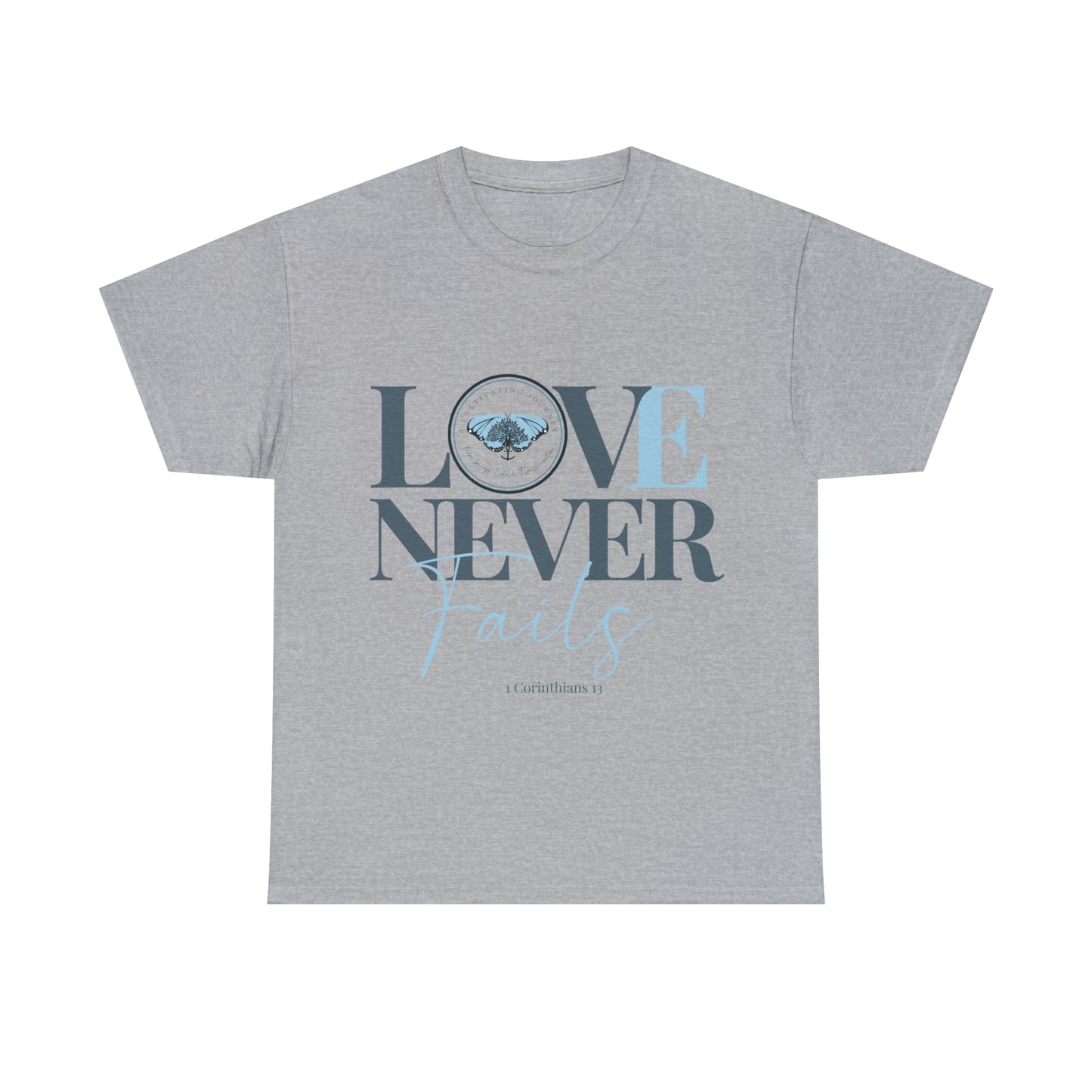 Love Never Fails ~ Comfy Cotton Tee/T-shirt ~ Inspirational tee ~ Christian tee ~ Motivational tee ~ A Cultivating Journey