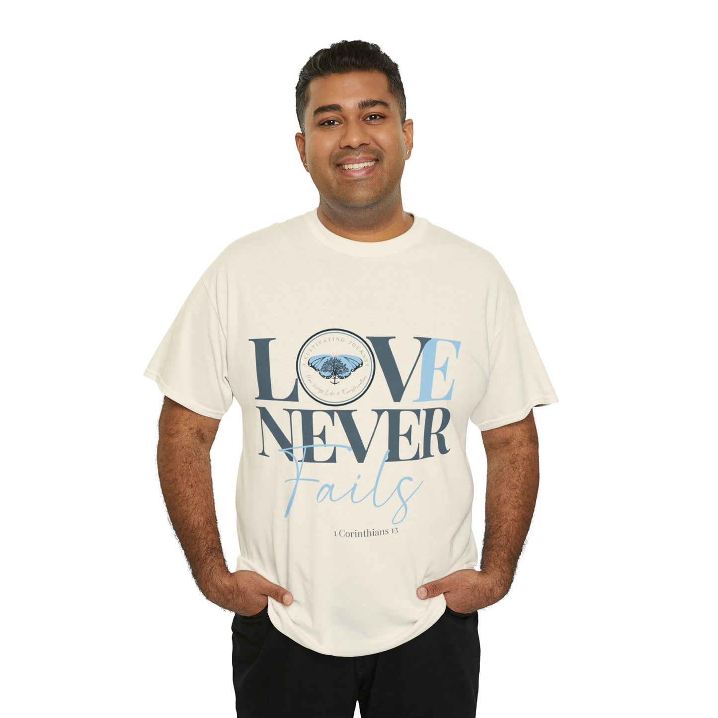 Love Never Fails ~ Comfy Cotton Tee/T-shirt ~ Inspirational tee ~ Christian tee ~ Motivational tee ~ A Cultivating Journey