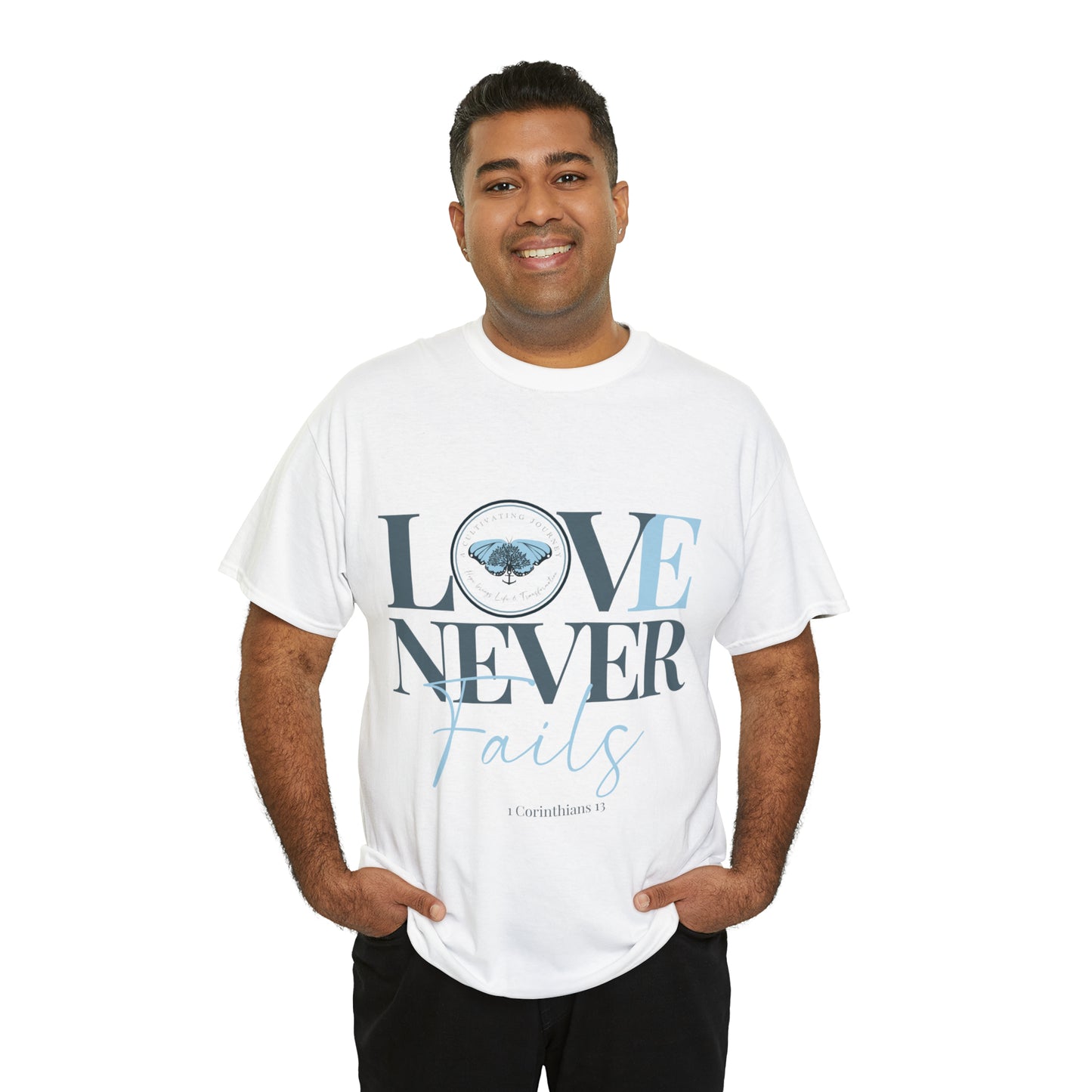 Love Never Fails ~ Comfy Cotton Tee/T-shirt ~ Inspirational tee ~ Christian tee ~ Motivational tee ~ A Cultivating Journey